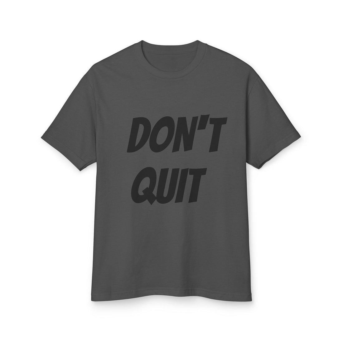 Unisex Motivational Tee - Don't Quit, Casual Wear, Gift for Fitness Lovers, Inspirational T-Shirt, Gym Apparel, Encouragement Shirt