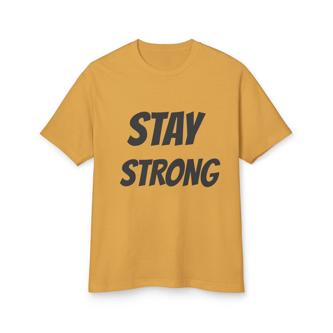 Stay Strong Unisex Heavyweight Cotton Tee, Motivational T-Shirt, Inspirational Gift, Casual Wear, Fitness Apparel, Everyday Comfort