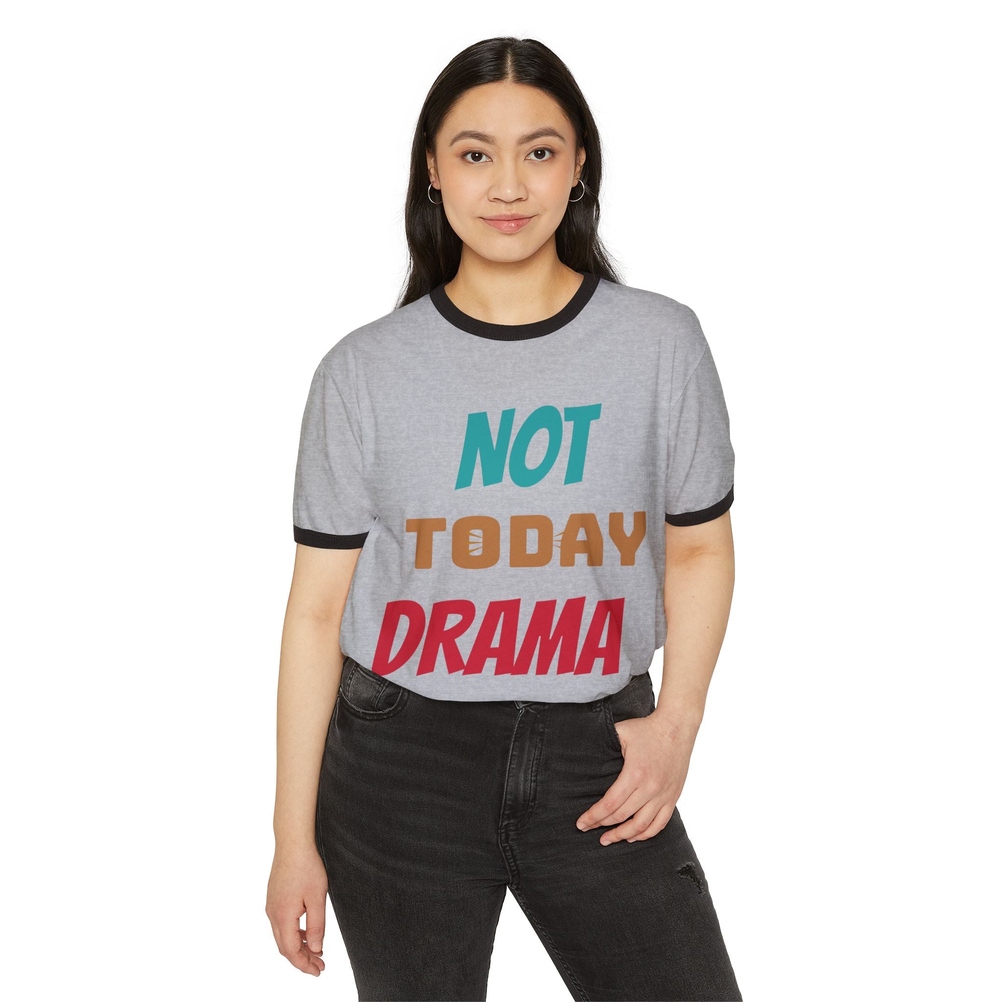 Not Today Drama Unisex Ringer T-Shirt, Funny Twist Tee, Casual Wear, Everyday Comfort, Perfect Gift for Friends